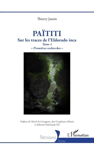 Emprunter Païtiti, sur les traces de l’Eldorado inca. Tome 1 : Premières recherches livre