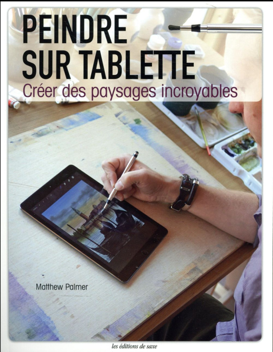 Emprunter Peindre sur tablette. Créer des paysages incroyables livre