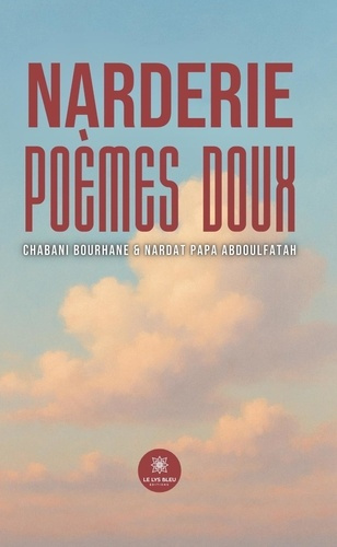 Emprunter Narderie. Poèmes doux livre