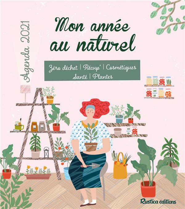 Emprunter Agenda Mon année au naturel. Edition 2021 livre