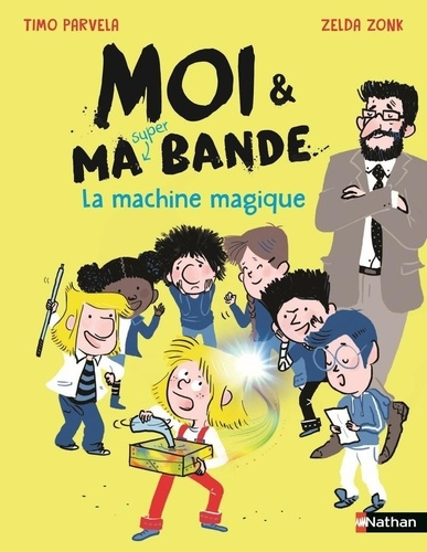 Emprunter Moi & ma super bande : La machine magique livre