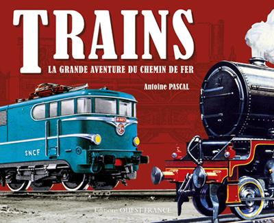 Emprunter Trains. La grande aventure du chemin de fer livre
