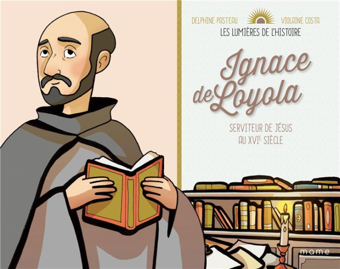 Emprunter Ignace de Loyola. Serviteur de Jésus au XVIe siècle livre