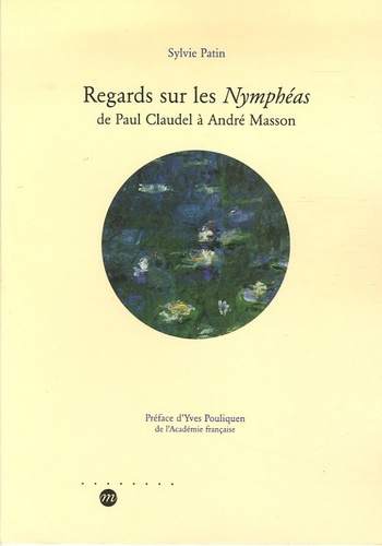 Emprunter Regards sur les Nymphéas. De Paul Claudel à André Masson livre