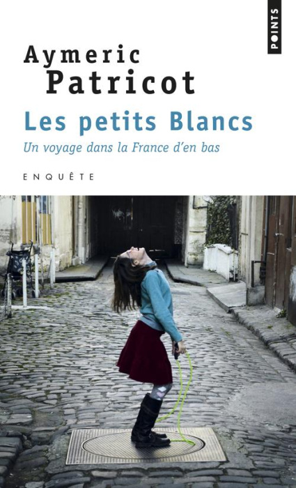 Emprunter Les petits blancs. Un voyage dans la France d'en bas livre