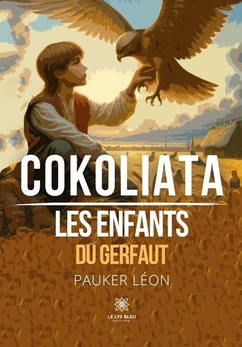 Emprunter Cokoliata. Les enfants du Gerfaut livre