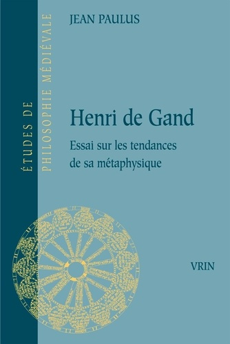Emprunter HENRI DE GAND ESSAI SUR LES TENDANCES DE SA METAPHYSIQUE livre