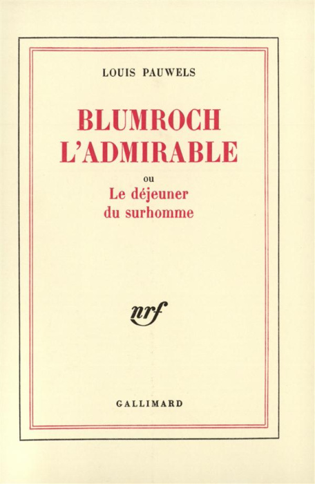 Emprunter Blumroch l'admirable. Ou Le déjeuner du surhomme livre