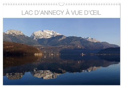 Emprunter Lac d'Annecy à vue d'oeil (Calendrier mural 2026 DIN A3 vertical), CALVENDO calendrier mensuel. Phot livre