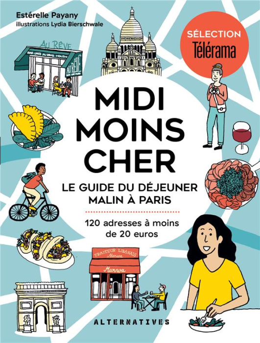 Emprunter Midi moins cher. Le guide du déjeuner malin à Paris, 120 adresses à moins de 20 euros livre