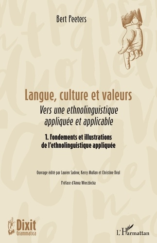 Emprunter Langue, culture et valeurs. 1 Vers une ethnolinguistique appliquée et applicable 1. Fondements et il livre