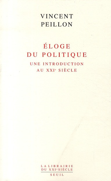Emprunter Eloge du politique. Une introduction au XXIe siècle livre