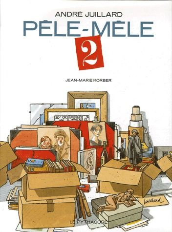 Emprunter Pêle-mêle André Juillard. Tome 2 livre