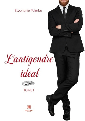 Emprunter L'antigendre idéal Tome 1 livre