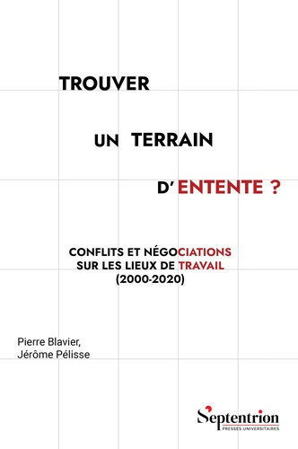 Emprunter Trouver un terrain d'entente ? Conflits et négociations sur les lieux de travail (2000-2020) livre