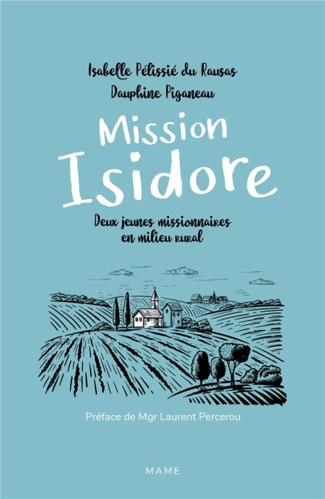 Emprunter Mission Isidore. Deux jeunes missionnaires en milieu rural livre