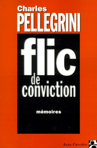 Emprunter FLIC DE CONVICTION. Mémoires livre