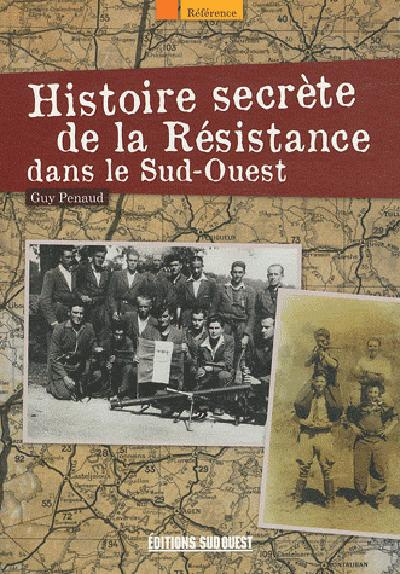 Emprunter Histoire secrète de la Résistance dans le Sud-Ouest livre