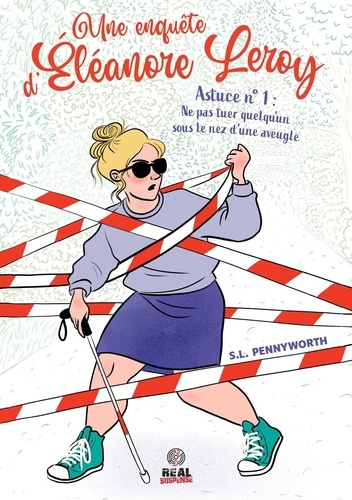 Emprunter Une enquête d'Eléanore Leroy Tome 1 : Astuce n° 1 : Ne pas tuer quelqu'un sous le nez d'une aveugle livre