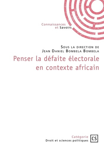 Emprunter Penser la défaite électorale en contexte africain. Enjeux, pratiques, acteurs... livre