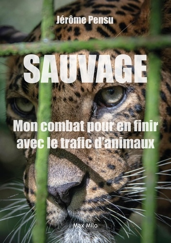Emprunter Sauvage ! La vraie nature du trafic d'animaux livre