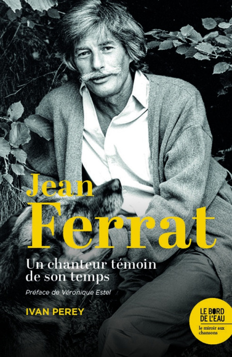 Emprunter Jean Ferrat. Un chanteur témoin de son temps. 20 chansons de Jean Ferrat, enregistrées entre 1960 et livre