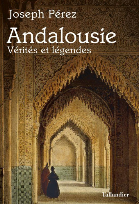 Emprunter Andalousie. Vérités et légendes livre
