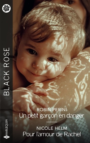 Emprunter Un petit garçon en danger ; Pour l'amour de Rachel livre
