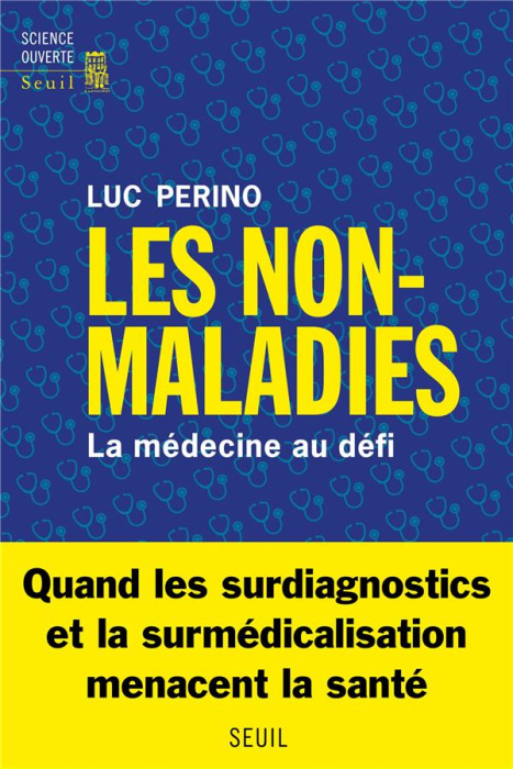 Emprunter Les Non-Maladies. La médecine au défi livre
