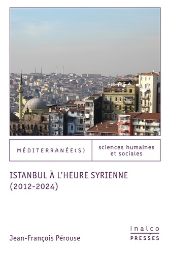 Emprunter Istanbul à l’heure syrienne (2012-2024) livre