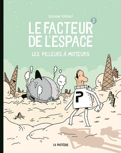 Emprunter Le facteur de l'espace Tome 2 : Les pilleurs à moteur livre