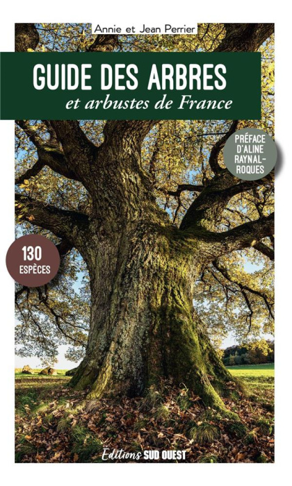 Emprunter Guide des arbres et arbustes de France. 130 espèces à découvrir, 3e édition actualisée livre
