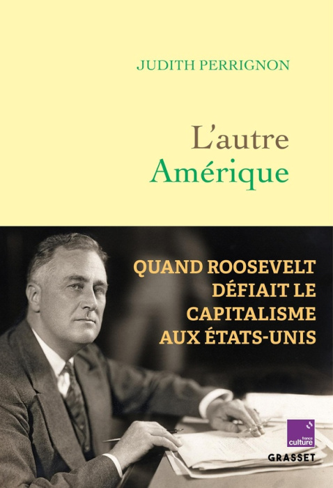 Emprunter L'autre Amérique. Quand Roosevelt défiait le capitalisme aux Etats-Unis livre