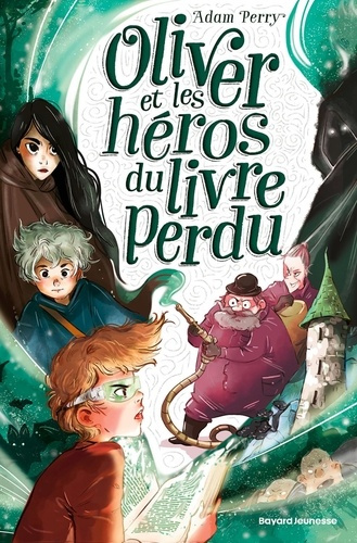 Emprunter Oliver et les héros du livre perdu. Oliver et les enfants du Maître du Temps livre
