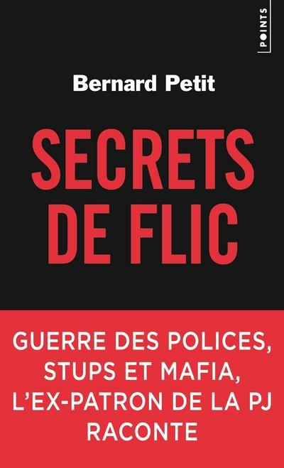 Emprunter Secrets de flic. Guerre des polices, stups et mafia, l'ex-patron de la PJ raconte livre