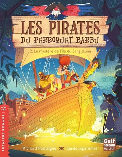 Emprunter Les Pirates du Perroquet barbu Tome 2 : Le mystère de l'île du Sang Jaune livre