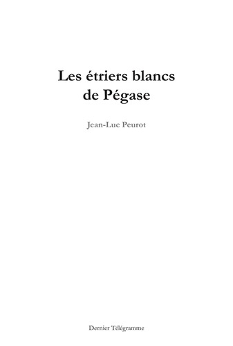 Emprunter Les étriers blancs de Pégase - 22 fragments... livre