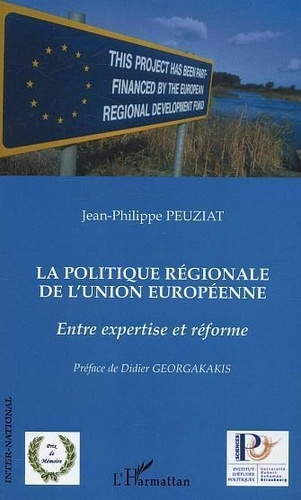 Emprunter La politique régionale de l'Union Européenne. Entre expertise et réforme livre
