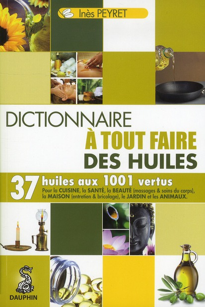 Emprunter Le dictionnaire à tout faire des huiles livre