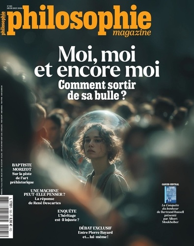 Emprunter Philosophie Magazine N° 195, hiver 2025 : Moi, moi et encore moi. Comment sortir de sa bulle ? livre