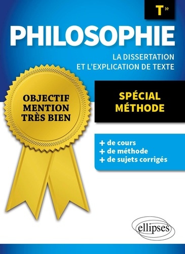 Emprunter Philosophie Tle spécial méthode. La dissertation et l'explication de texte livre