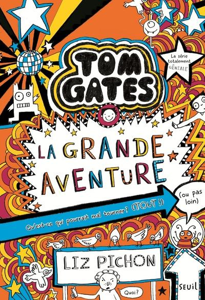 Emprunter Tom Gates Tome 13 : La grande aventure (ou pas loin) livre
