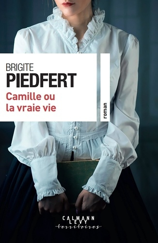 Emprunter Camille ou la vraie vie livre