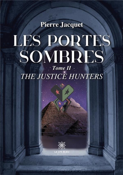 Emprunter Les portes sombres - Tome II - The justice hunters. Tome II: The justice hunters livre