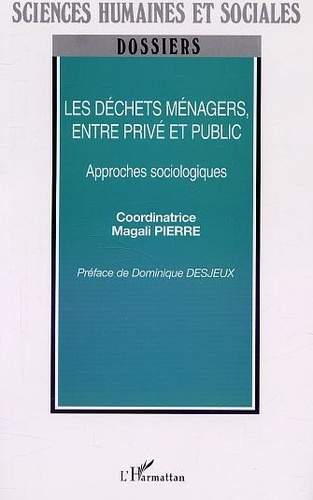Emprunter Les déchets ménagers, entre privé et public. Approches sociologiques livre