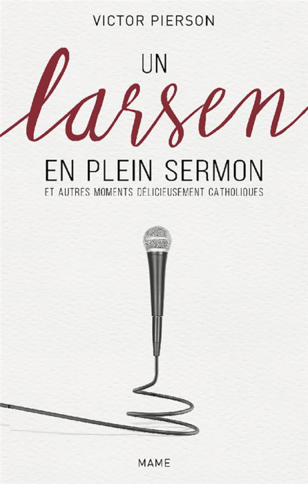 Emprunter Un larsen en plein sermon. Et autres moments delicieusement catholiques livre