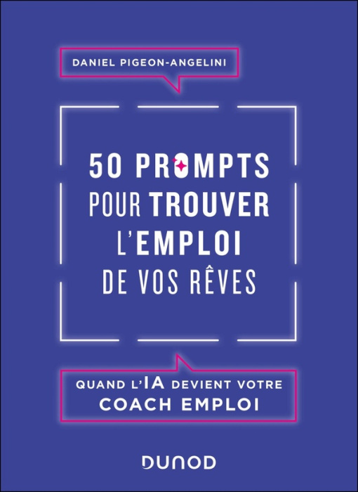 Emprunter 50 prompts pour trouver l'emploi de vos rêves. Quand l'IA devient votre coach emploi livre