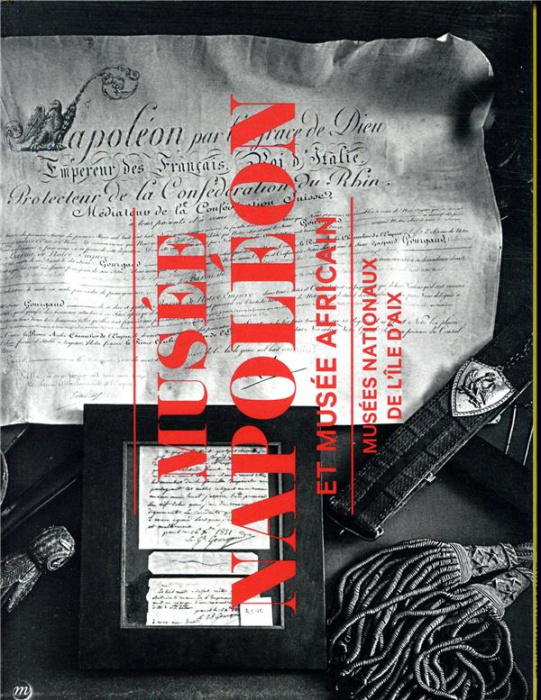 Emprunter Musée Napoléon et Musée africain. Musées nationaux de l'île d'Aix livre