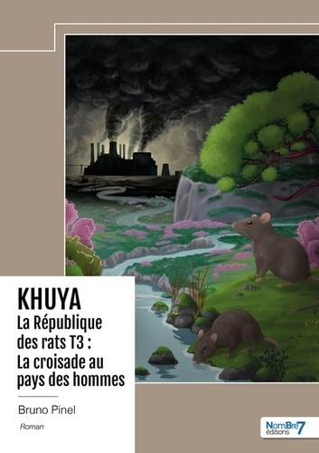 Emprunter Khuya, La République des rats Tome 3 : La croisade au pays des hommes livre