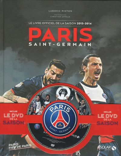 Emprunter Paris Saint-Germain. Le livre officiel de la saison 2013-2014, avec 1 DVD livre